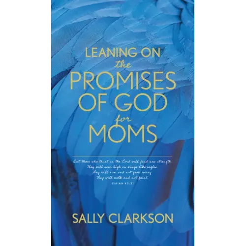 Leaning on the Promises of God for Moms