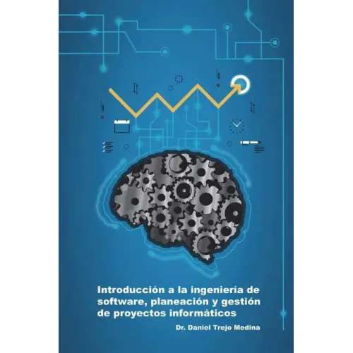Introducción a la ingeniería de software, planeación y gestión de proyectos informáticos