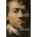 Young Rembrandt: A Biography