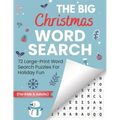 The Big Christmas Word Search: 72 Large-Print Word Search Puzzles For Holiday Fun (For Kids & Adults)