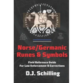 Norse/Germanic Runes & Symbols: Field Reference Guide for Law Enforcement & Corrections