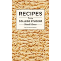 Recipes Every College Student Should Know