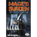 Mage's Burden: Book 1 of the Fire of the Jidaan Trilogy