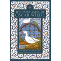 The Fairy Tales of Oscar Wilde: The Complete Collection Including the Happy Prince and the Selfish Giant