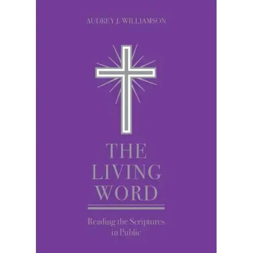 The Living Word: Reading the Scriptures in Public