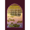 The Vanishing Indian Upper Class: Life History of Raza Mohammed Khan