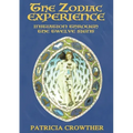 The Zodiac Experience: Initiation through the Twelve Signs