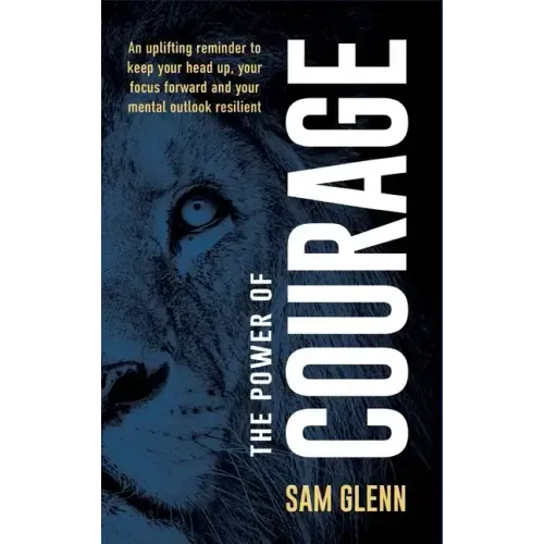 The Power Of Courage