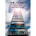 Spiritual Ambitions: How Rich Do You Want to Be in Eternity?