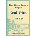 King George County, Virginia Court Orders, 1754-1756