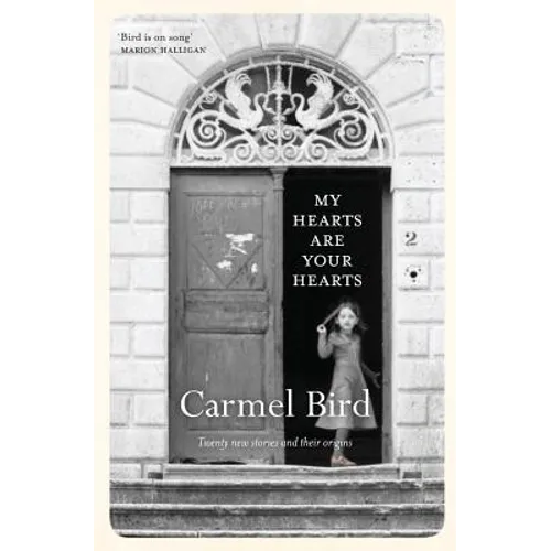 My Hearts Are Your Hearts: Twenty New Stories and Their Origins