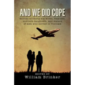 And We Did Cope: Stories of Thirty-Six Wives, Fiancees, Mothers, Daughters, and Sisters of Men Who Served in Vietnam