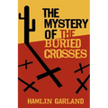The Mystery of the Buried Crosses