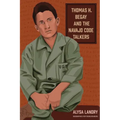 Thomas H. Begay and the Navajo Code Talkers