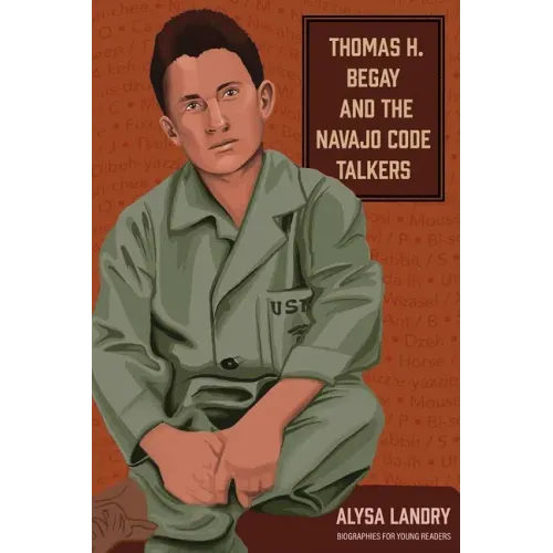 Thomas H. Begay and the Navajo Code Talkers