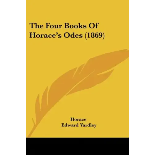 The Four Books Of Horace's Odes (1869)