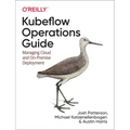 Kubeflow Operations Guide: Managing Cloud and On-Premise Deployment