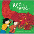 Red Is a Dragon: A Book of Colors