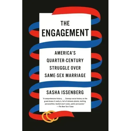 The Engagement: America's Quarter-Century Struggle Over Same-Sex Marriage