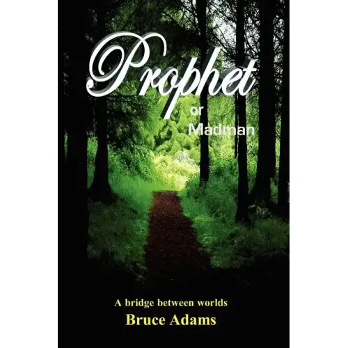 Prophet or Madman