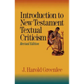 Introduction to New Testament Textual Criticism