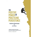 The Positive Power of Practicing Persistence
