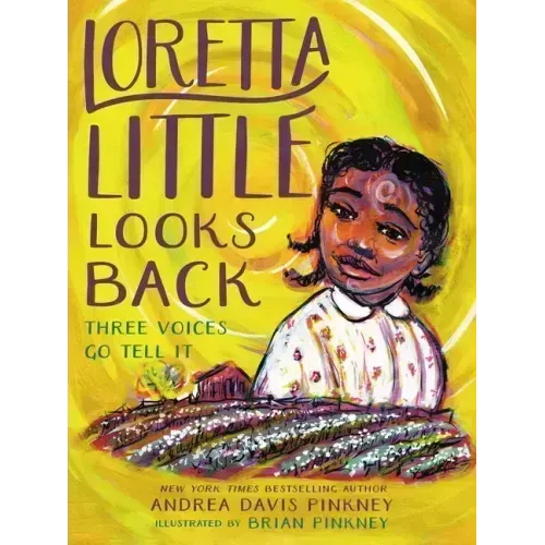 Loretta Little Looks Back: Three Voices Go Tell It