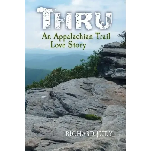 Thru: An Appalachian Trail Love Story