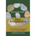 Ética Retrospectiva Libro Segundo: La Psicoterapia para la Expiación destilada de Un Curso de Milagros. Aplicaciones Prácticas.