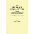 Cherokee Land Lottery, Containing a Numerical List of the Names of the Fortunate Drawers in Said Lottery, with an Engraved Map of Each District