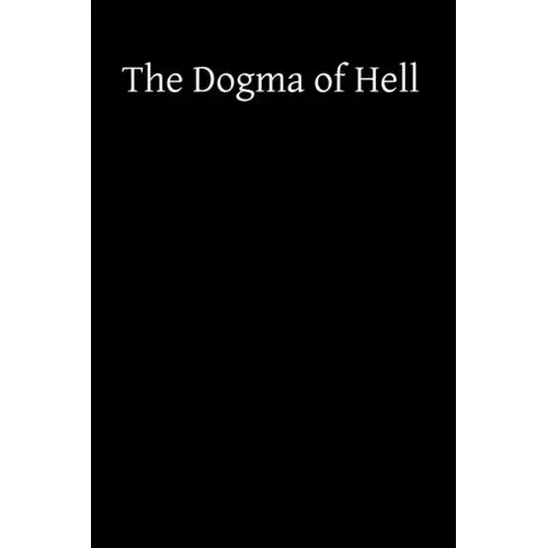 The Dogma of Hell