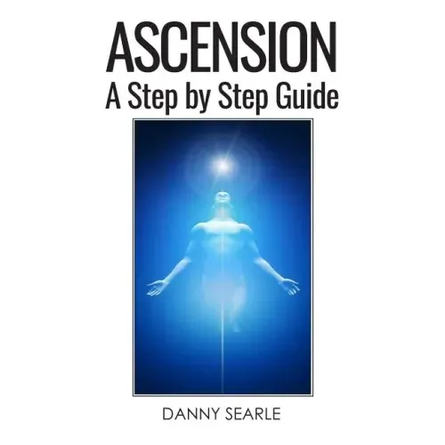 Ascension: A Step by Step Guide