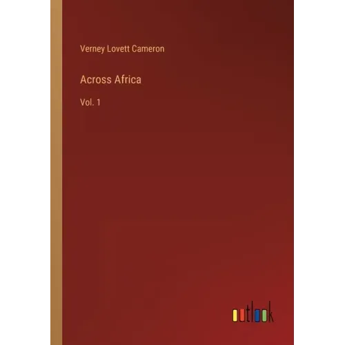 Across Africa: Vol. 1