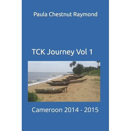 TCK Journey Vol 1: Cameroon 2014 - 2015