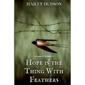 Hope is the Thing With Feathers