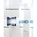 Sarah Oppenheimer: Sensitive Machine