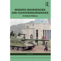 Modern Insurgencies and Counterinsurgencies: A Global History
