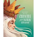 Cuentos Para Niñas Sin Miedo / Stories for Fearless Girls