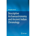 Descriptive Archaeoastronomy and Ancient Indian Chronology