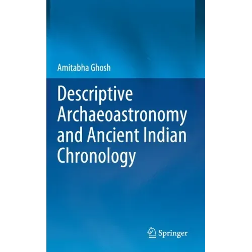 Descriptive Archaeoastronomy and Ancient Indian Chronology