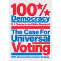 100% Democracy: The Case for Universal Voting