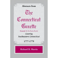 Abstracts from the Connecticut [formerly New London] Gazette covering Southeastern Connecticut, 1777-1779