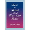 How to Think about War and Peace