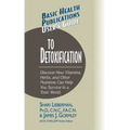 User's Guide to Detoxification: Discover How Vitamins, Herbs, and Other Nutrients Help You Survive in a Toxic World