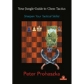 Your Jungle Guide to Chess Tactics: Sharpen Your Tactical Skills