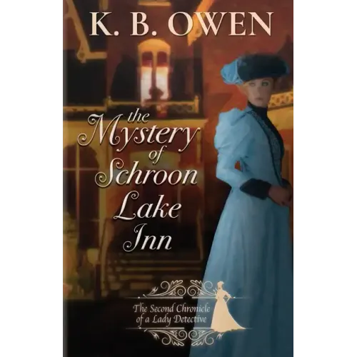 The Mystery of Schroon Lake Inn: the Chronicle of a Lady Detective