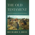 The Old Testament: A Historical, Theological, and Critical Introduction
