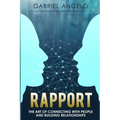 Rapport: The Art of Connecting with People and Building Relationships