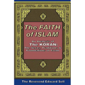 The Faith Of Islam: An Analysis Of The Korán: The Sects, Traditions & Foundations Of Islam