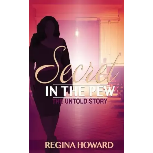 Secret in the Pew The Untold Story